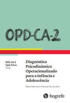 OPD-CA-2: Avaliação Psicodiagnóstica em Crianças e Adolescentes - Hogrefe OPD-CA-2: Avaliação Psicodiagnóstica em Crianças e Adolescentes - Hogrefe