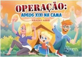 Operação Adeus Xixi Na Cama