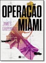 Operacao Miami - HARPERCOLLINS BR Operacao Miami - HARPERCOLLINS BR