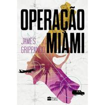 Operacao miami - HARPERCOLLINS BRASIL