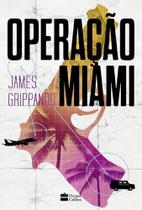 Operacao miami - HARPERCOLLINS Operacao miami - HARPERCOLLINS