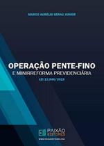 Operação Pente-Fino e Minirreforma Previdenciária