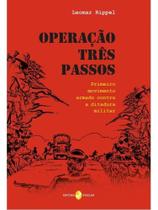 Operação três passos Operação três passos