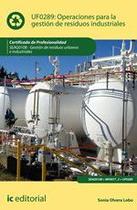 Operaciones para la gestión de residuos industriales. SEAG0108 - Gestión de residuos urbanos e industriales - IC Editorial Operaciones para la gestión de residuos industriales. SEAG0108 - Gestión de residuos urbanos e industriales - IC Editorial