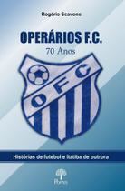 Operario F. C. 70 Anos: Histórias de Futebol e Itatiba de Outrora - PONTES Operario F. C. 70 Anos: Histórias de Futebol e Itatiba de Outrora - PONTES