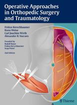 Operative approaches in orthopedic surgery and traumatology