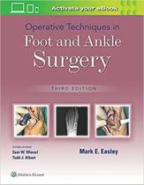 Operative techniques in foot and ankle surgery - Lippincott/wolters Kluwer Health