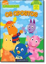 Opostos, Os - Coleção Backyardigans