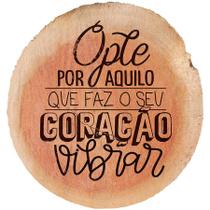 Opte por Aquilo que faz o seu Coração Vibrar -23,6cm x 24,8cm - 1 Unidade - Rizzo