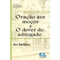 Oracao aos mocos e o dever do advogado - EDIJUR