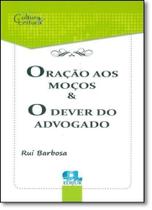 Oração aos Moços & o Dever do Advogado