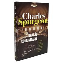 Oração Comunitária Charles H. Spurgeon - Editora Vida Nova