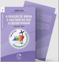 Oracao de Maria e das Santas Que a Encontraram, A Oracao de Maria e das Santas Que a Encontraram, A