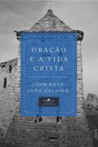Oraçaõ e a vida cristã - EDITORA VIDA