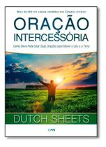 Oração Intercessória, De Dutch Sheets. Editora Lan Editora, Capa Mole Em Português, 2018