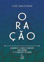 Oração - Quando o meu coração encontra o coração de Deus - Esperança Oração - Quando o meu coração encontra o coração de Deus - Esperança