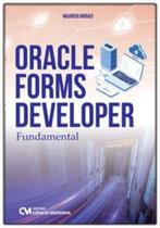 Oracle Forms Devoloper - Fundamental - CIENCIA MODERNA Oracle Forms Devoloper - Fundamental - CIENCIA MODERNA