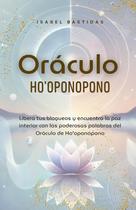 Oracle Ho'oponopono: Libere bloqueios com palavras poderosas
