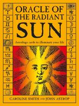 Oracle Of THe Radiant Sun- Astrology Cards To Illinate Your Life