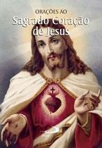 Orações ao Sagrado Coração de Jesus
