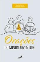 Orações da Minha Juventude Orações da Minha Juventude