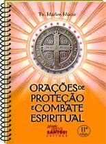Orações de proteção e combate espiritual Orações de proteção e combate espiritual