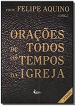 Oracoes De Todos Os Tempos Da Igreja Oracoes De Todos Os Tempos Da Igreja