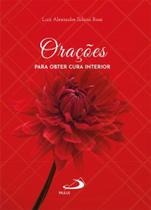 Orações para obter cura interior - - PAULUS Orações para obter cura interior - - PAULUS