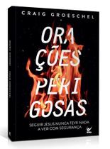 Orações Perigosas - Vida -