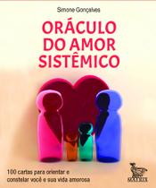 Oráculo Do Amor Sistêmico - 100 Cartas Para Orientar E Constelar Você E Sua Vida Amorosa - MATRIX