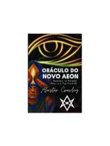 Oráculo do novo aeon - vol. 1 Oráculo do novo aeon - vol. 1