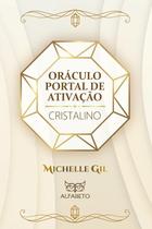 Oraculo Portal de Ativacao Cristalino Oraculo Portal de Ativacao Cristalino