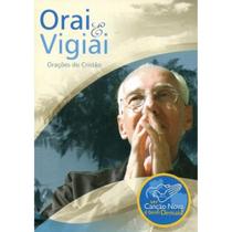 Orai e Vigiai - Orações do Cristão ( Mons. Jonas Abib ) - Canção Nova