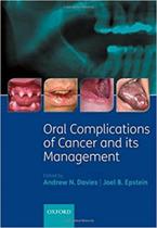 Oral complications of cancer and its management - OXFORD