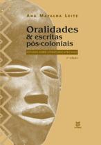 Oralidades E Escritas Pós-Coloniais: Estudos Sobre Literaturas Africanas - EDUERJ - EDIT. DA UNIV. DO EST. DO RIO - UERJ