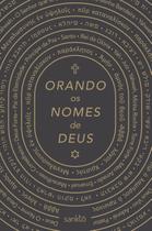 Orando Os Nomes De Deus - Clássica - Devocional