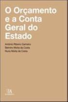 Orcamento e a conta geral do estado, o - ALMEDINA Orcamento e a conta geral do estado, o - ALMEDINA