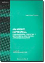 Orçamento Empresarial: Uma Abordagem Conceitual e Metodologica com Prática Através de Simulador - UFMG