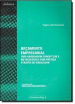 Orçamento Empresarial: Uma Abordagem Conceitual e Metodologica com Prática Através de Simulador - UFMG Orçamento Empresarial: Uma Abordagem Conceitual e Metodologica com Prática Através de Simulador - UFMG
