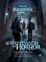Ordem Paranormal Rpg - Sobrevivendo Ao Horror