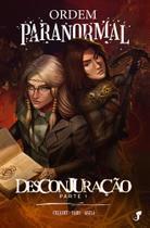 Ordem Paranormal - Volume 4 - Desconjuração, Parte 1