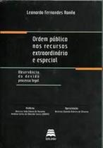 Ordem Pública nos Recursos Extraordinário e Especial - GAZETA JURIDICA