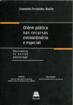 Ordem publica nos recursos extraordinario e especial