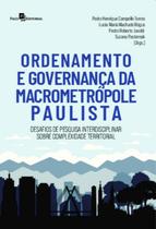 Ordenamento e governanca da macrometropole paulista - desafios de pesquisa interdisciplinar sobre complexidade territorial - PACO EDITORIAL