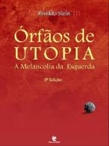 Órfãos de utopia - UNIJUI Órfãos de utopia - UNIJUI