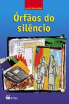Órfãos Do Silencio - Coleção Perdas E Ganhos - FTD (PARADIDATICOS)