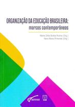 Organização da Educação Brasileira. Marcos Contemporâneos - UNB Organização da Educação Brasileira. Marcos Contemporâneos - UNB