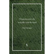 Organização do trabalho intelectual (Paul Chavigny)