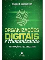 Organizações digitais e humanizadas