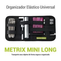 Organizador Posh Elástico Universal para Transportar Cosméticos, Maquiagens, Dispos. Eletrônicos, Informática e Ferramentas Metrix Mini Long